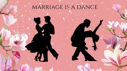 Marriage Is a Dance